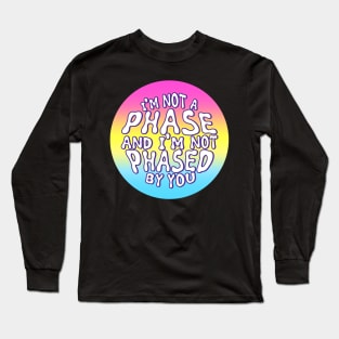 Pansexual - Not a Phase Long Sleeve T-Shirt